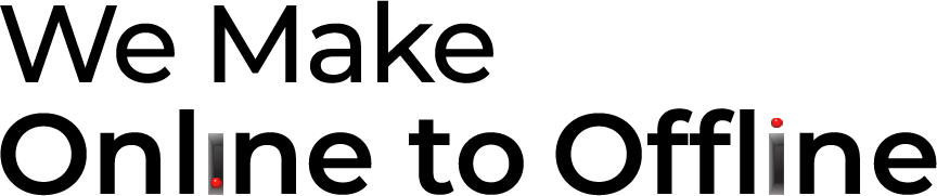 We Make Online to Offline